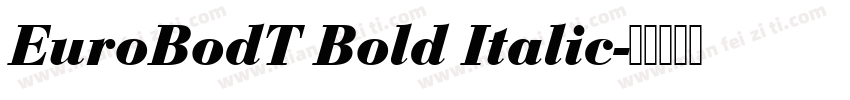 EuroBodT Bold Italic字体转换